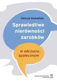 Sprawiedliwe nierówności zarobków - Henryk Domański
