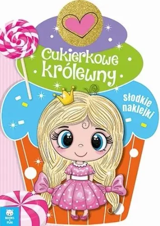 Cukierkowe królewny - praca zbiorowa