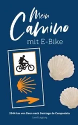 Mein Camino mit E-Bike - Josef Lepping