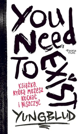 You Need To Exist. Książka, którą możesz kochać... - Yungblud