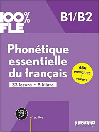 100% FLE Phonetique essentielle B1 B2 + audio online - Chaneze Kamoun, Delphine Ripaud