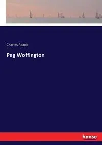 Peg Woffington - Charles Reade