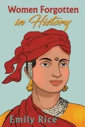 Women Forgotten in History - Emily Rice