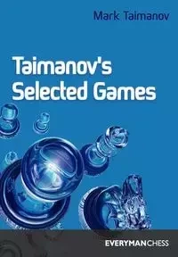 Taimanov's Selected Games - Mark Taimanov