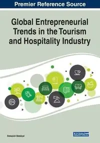 Global Entrepreneurial Trends in the Tourism and Hospitality Industry - Batabyal Debasish