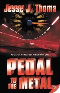 Pedal to the Metal - Jesse Thoma