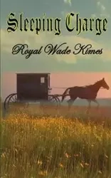 Sleeping Charge - Royal Wade Kimes