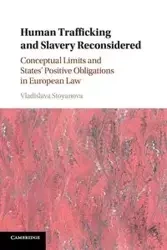 Human Trafficking and Slavery Reconsidered - Stoyanova Vladislava