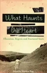 What Haunts the Heart - Joyce Graham