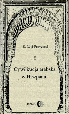 eBook Cywilizacja arabska w Hiszpanii - É. Lévi-Provençal epub