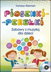 Piosenki-perełki. Zabawy z muzyką dla dzieci + CD - Tomasz Klaman