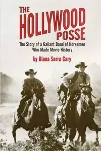 The Hollywood Posse - Cary Diana Serra