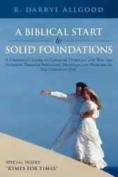 A Biblical Start to Solid Foundations - Allgood R. Darryl