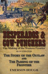 Desperados & Cow-Punchers - Emerson Hough