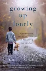 Growing Up Lonely - Freiberg J. W.