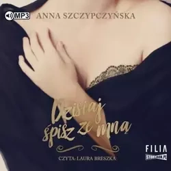 Dzisiaj śpisz ze mną audiobook - Anna Szczypczyńska