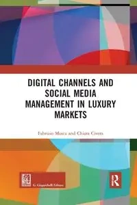 Digital Channels and Social Media Management in Luxury Markets - Mosca Fabrizio