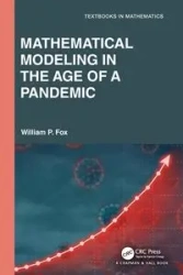 Mathematical Modeling in the Age of the Pandemic - William P. Fox