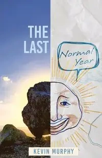 The Last Normal Year - Kevin Murphy