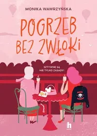 Pogrzeb bez zwłoki - Monika Wawrzyńska