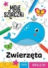 Zwierzęta. Moje szlaczki - opracowanie zbiorowe