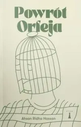 Powrót Orfeja - Hassan Ahsan Ridha