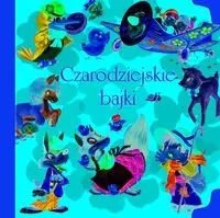 Czarodziejskie bajki - zbiorowa praca