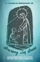 Journey with Jesus - Franklin Brookhart C.