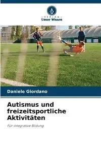 Autismus und freizeitsportliche Aktivitäten - Daniele Giordano
