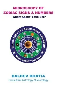 Microscopy of Zodiac Signs and Numbers - Bhatia Baldev