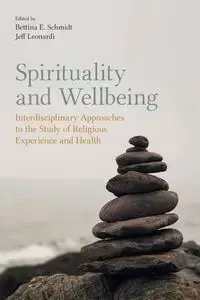 Spirituality and Wellbeing - Schmidt Bettina E.
