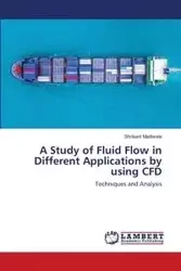 A Study of Fluid Flow in Different Applications by using CFD - Madiwale Shrikant
