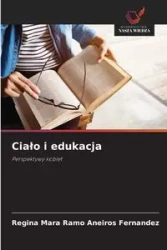 Ciało i edukacja - Regina Mara Ramo Aneiros Fernandez