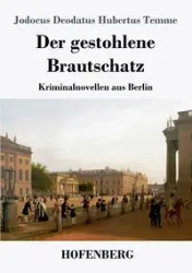 Der gestohlene Brautschatz - Temme Jodocus Deodatus Hubertus