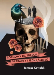 eBook Rozmowy na trzech grabarzy i jedną śmierć - Tomasz Kowalski mobi epub