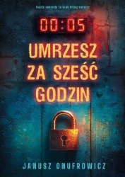 eBook Umrzesz za sześć godzin - Janusz Onufrowicz epub mobi