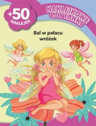 Naklejkowe czytanki. Bal w pałacu wróżek - Monika Kalinowska