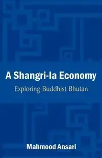 A Shangri-La Economy - Ansari Mahmood
