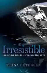 Irresistible - Trina Petersen