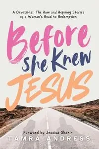 Before She Knew Jesus - Tamra Andress