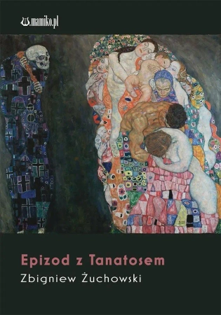 Epizod z Tanatosem - Zbigniew Żuchowski