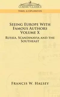 Seeing Europe with Famous Authors - Francis W. Halsey