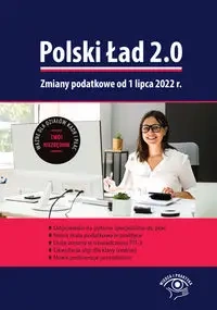Polski Ład 2.0. Zmiany podatkowe od 1 lipca 2022 r. - Pioterek Jakub
