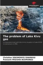 The problem of Lake Kivu gas - Christian SEKIMONYO SHAMAVU