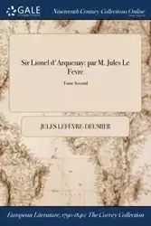 Sir Lionel d'Arquenay - Jules Lefèvre-Deumier