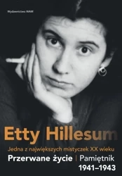 Przerwane życie. Pamiętnik Etty Hillesum 1941–1943 - Etty Hillesum