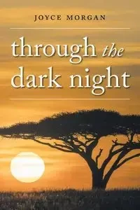 Through The Dark Night - Morgan Joyce