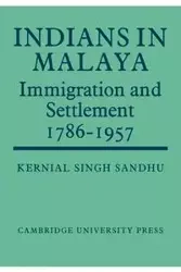 Indians in Malaya - Sandhu Kernial Singh