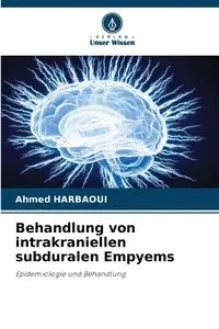 Behandlung von intrakraniellen subduralen Empyems - Ahmed Harbaoui