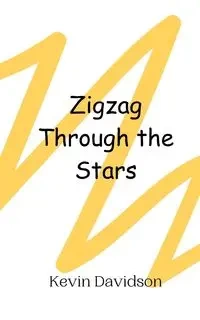 Zigzag Through the Stars - Kevin Davidson
